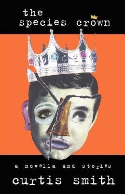 The Species Crown by Smith, Curtis