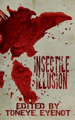 Insectile Illusion by Eyenot, Toneye