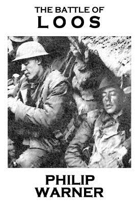 Phillip Warner - The Battle Of Loos by Warner, Phillip