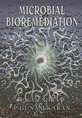 Microbial Bioremediation by Rajendran, P.