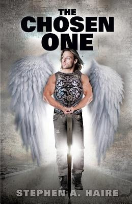 The Chosen One by Haire, Stephen a.