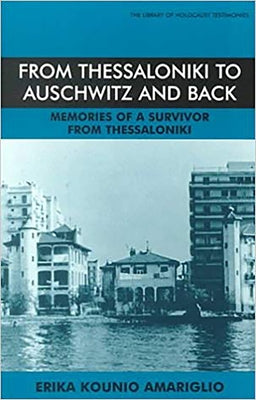 From Thessaloniki to Auschwitz and Back by Kounio-Amariglio, Erika Myriam