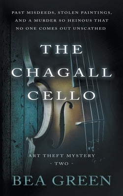 The Chagall Cello: A Traditional Mystery Series by Green, Bea