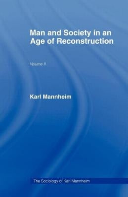 Man and Society in an Age of Reconstruction by Mannheim, Karl