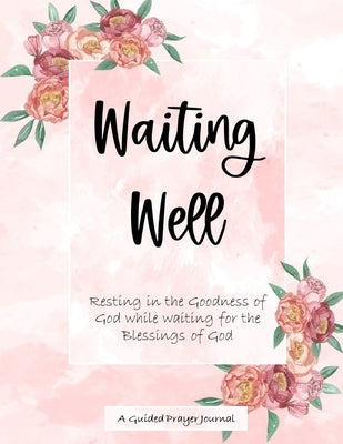 Waiting Well by Hudson, Ashley