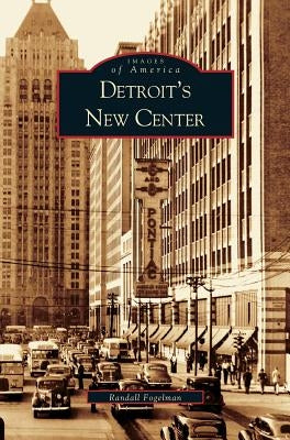 Detroit's New Center by Fogelman, Randall