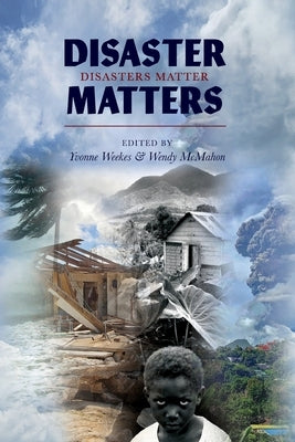 Disaster Matters by Weekes, Yvonne
