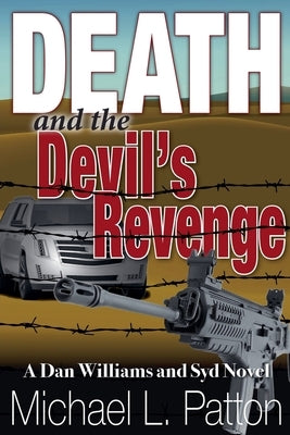 Death and the Devil's Revenge by Patton, Michael L.