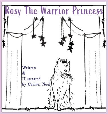 Rosy The Warrior Princess by Noel, Carmel