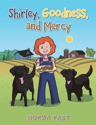 Shirley, Goodness, and Mercy by Fast, Norma