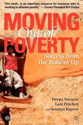 Moving Out of Poverty (Volume 2): Success from the Bottom Up by Narayan, Deepa