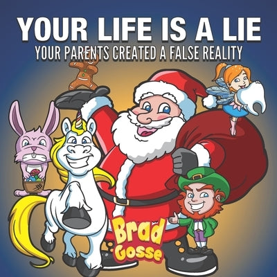 Your Life Is A Lie: Your Parents Created a False Reality by Toons, Vector
