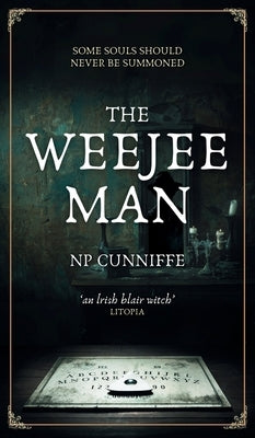 The Weejee Man: a nerve-shredding slice of Irish horror by Cunniffe, Np