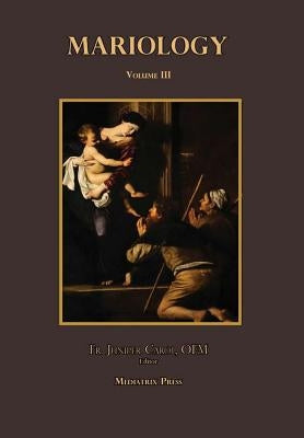 Mariology vol. 3 by Press, Mediatrix