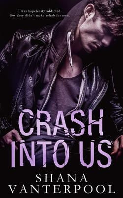 Crash into Us by Vanterpool, Shana