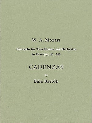 Cadenzas to Mozart's Concerto for 2 Pianos and Orchestra in E Flat Major, K. 365 by Bartok, Bela