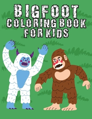 Bigfoot Activity Book for Kids: Activity Coloring Book for Children, Monster Big Foot Fun Activities for Kids by Bidden, Laura