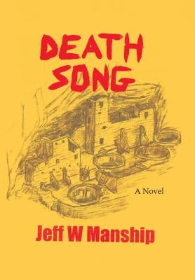 Death Song by Manship, Jeff W.
