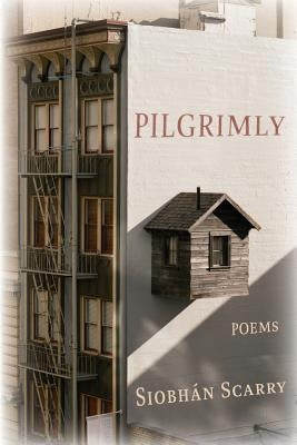 Pilgrimly by Scarry, Siobhan