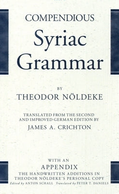 Compendious Syriac Grammar by Nöldeke, Theodor