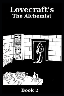 Lovecraft's The Alchemist by Vanlester, J. Scott