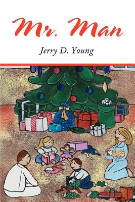 Mr. Man by Young, Jerry D.