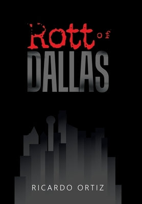 Rott of Dallas by Ortiz, Ricardo