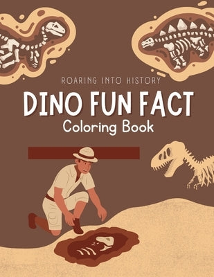 Dino Fun Fact: Roaring Into History Coloring Book by Tatum, Brooke