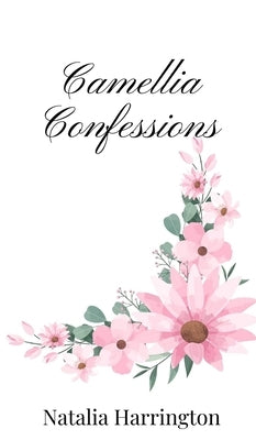 Camellia Confessions by Harrington, Natalia