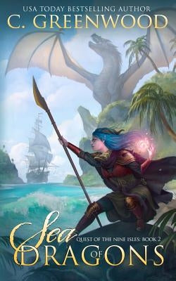 Sea of Dragons by Greenwood, C.