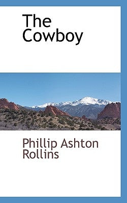 The Cowboy by Rollins, Phillip Ashton