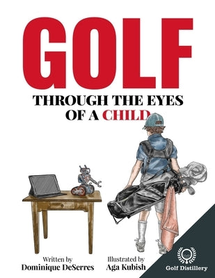 Golf Through the Eyes of a Child by Kubish, Aga