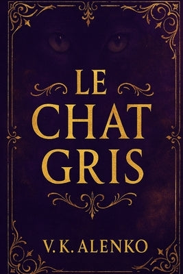 Le Chat Gris by Alenko, V. K.