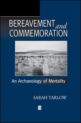 Bereavement and Commemoration by Tarlow, Sarah
