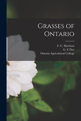 Grasses of Ontario [microform] by Harrison, F. C. (Francis Charles) B.