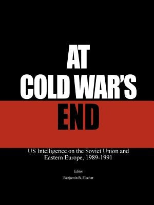 At Cold War's End by Fischer, Benjamin B.