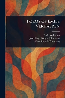 Poems of Emile Verhaeren by Verhaeren, Emile