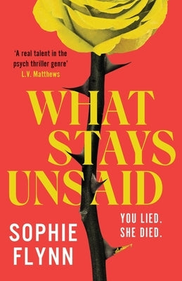 What Stays Unsaid by Flynn, Sophie