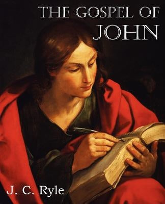 The Gospel of John by Ryle, J. C.