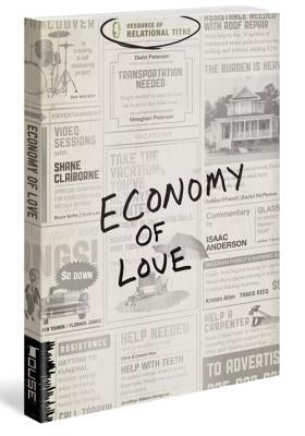 Economy of Love: Creating a Community of Enough by Relational Tithe Inc