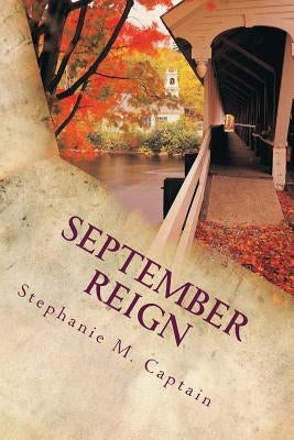 September Reign by Captain, Stephanie M.