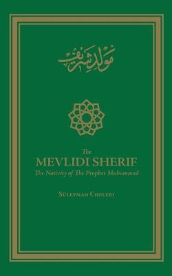 The Mevlidi Sherif: The Nativity of the Prophet Muhammad by MacCallum, F. Lyman