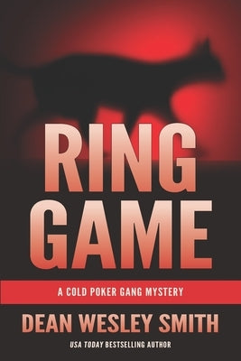 Ring Game: A Cold Poker Gang Mystery by Smith, Dean Wesley