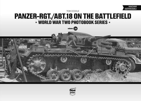 Panzer-Rgt./Abt.18 on the Battlefield by Cockle, Tom