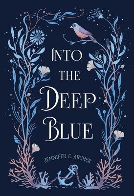 Into the Deep Blue by Archer, Jennifer E.