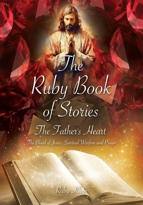 The Ruby Book of Stories: The Father's Heart by Klein, Ruby
