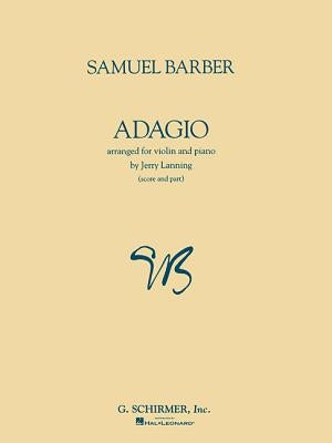 Adagio for Violin and Piano: Violin and Piano by Barber, Samuel