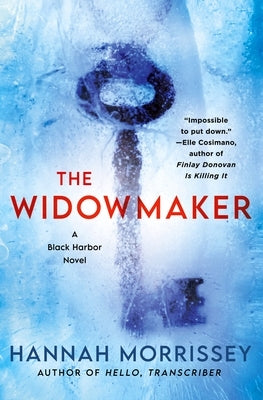 The Widowmaker: A Black Harbor Novel by Morrissey, Hannah