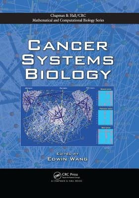 Cancer Systems Biology by Wang, Edwin