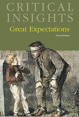 Critical Insights: Great Expectations: Print Purchase Includes Free Online Access by Goodheart, Eugene